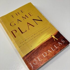 The Game Plan : The Men's 30-Day Strategy for Attaining Sexual Integrity PB
